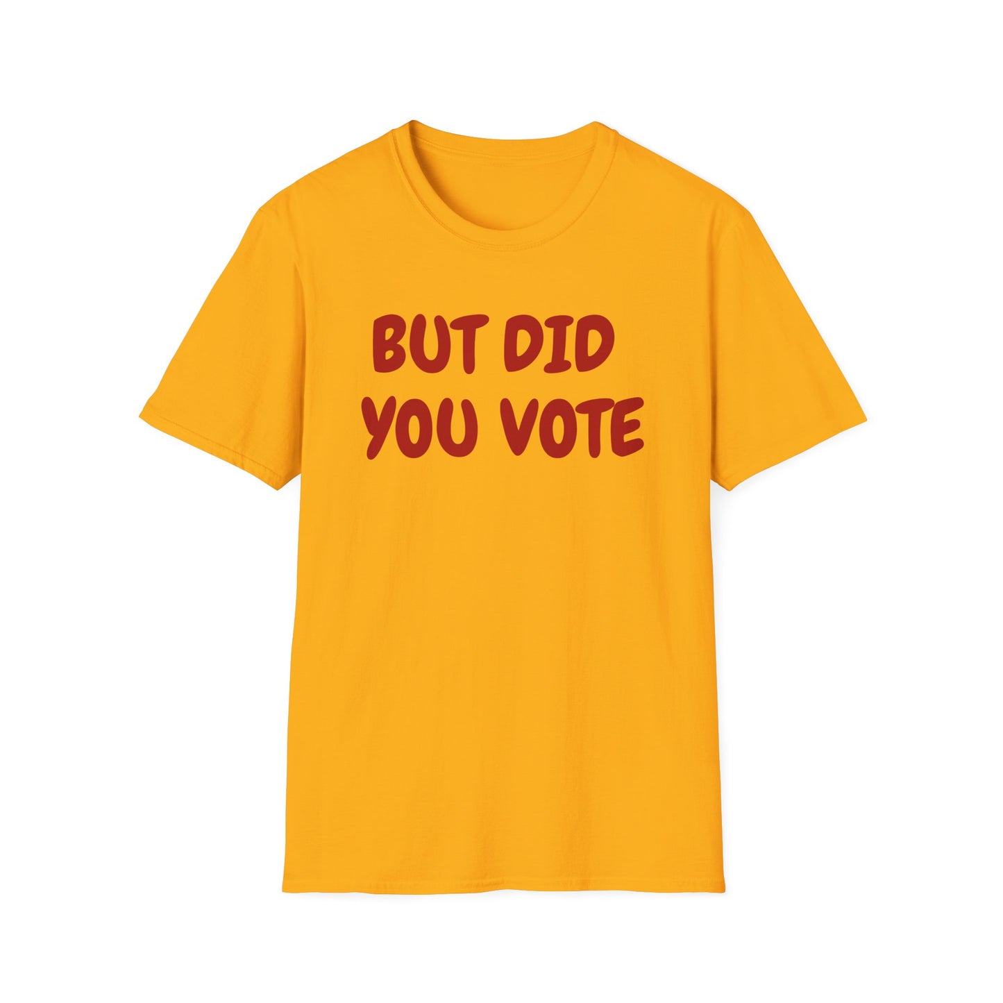 Did you vote - Unisex Softstyle T-Shirt