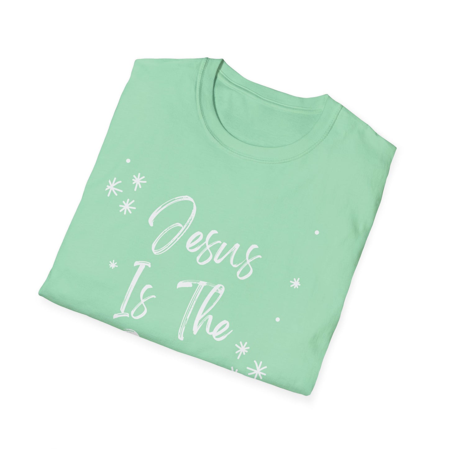 Jesus is the reason - Front and Back - Unisex Softstyle T-Shirt