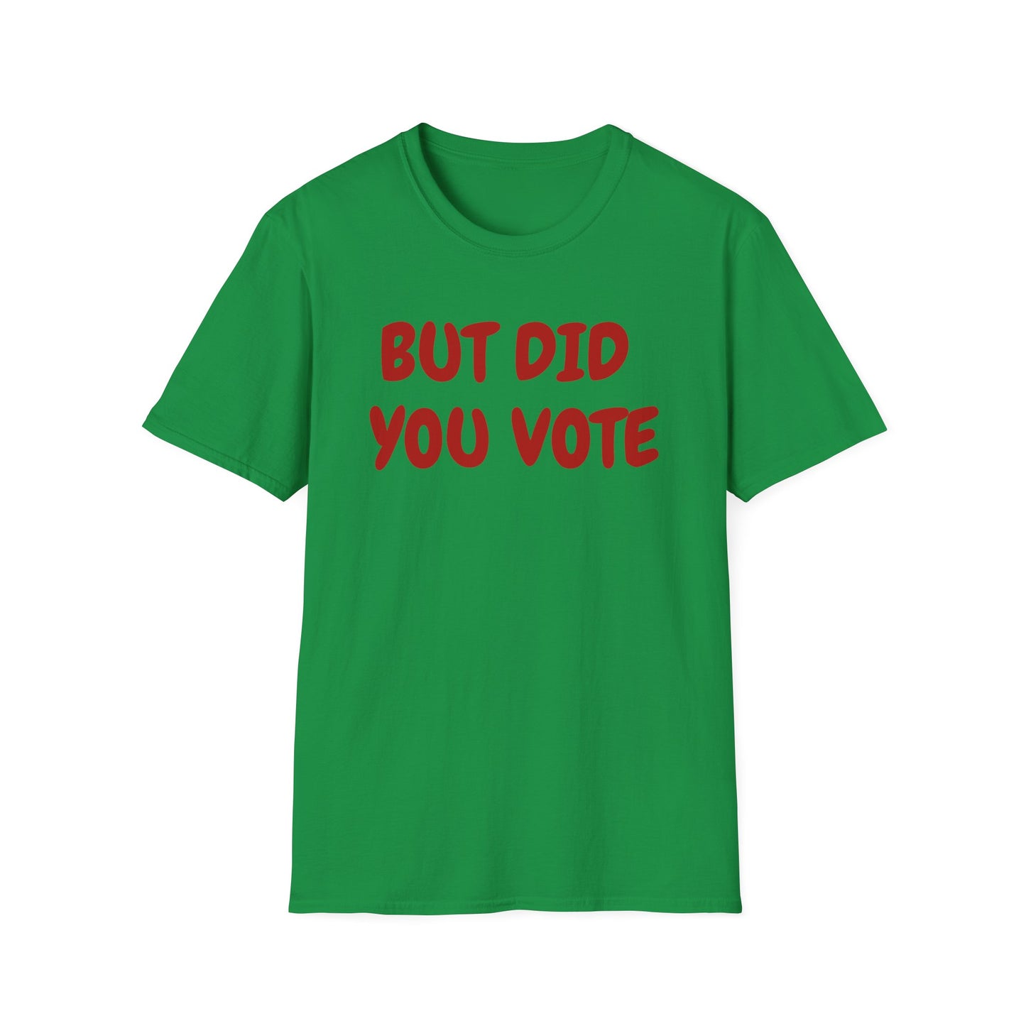 Did you vote - Unisex Softstyle T-Shirt