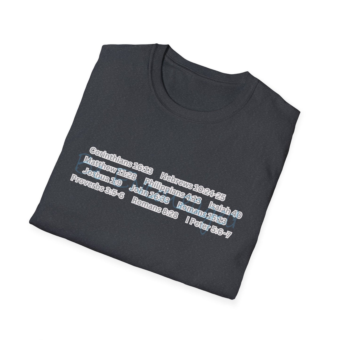 Be Encouraged - Unisex Softstyle T-Shirt