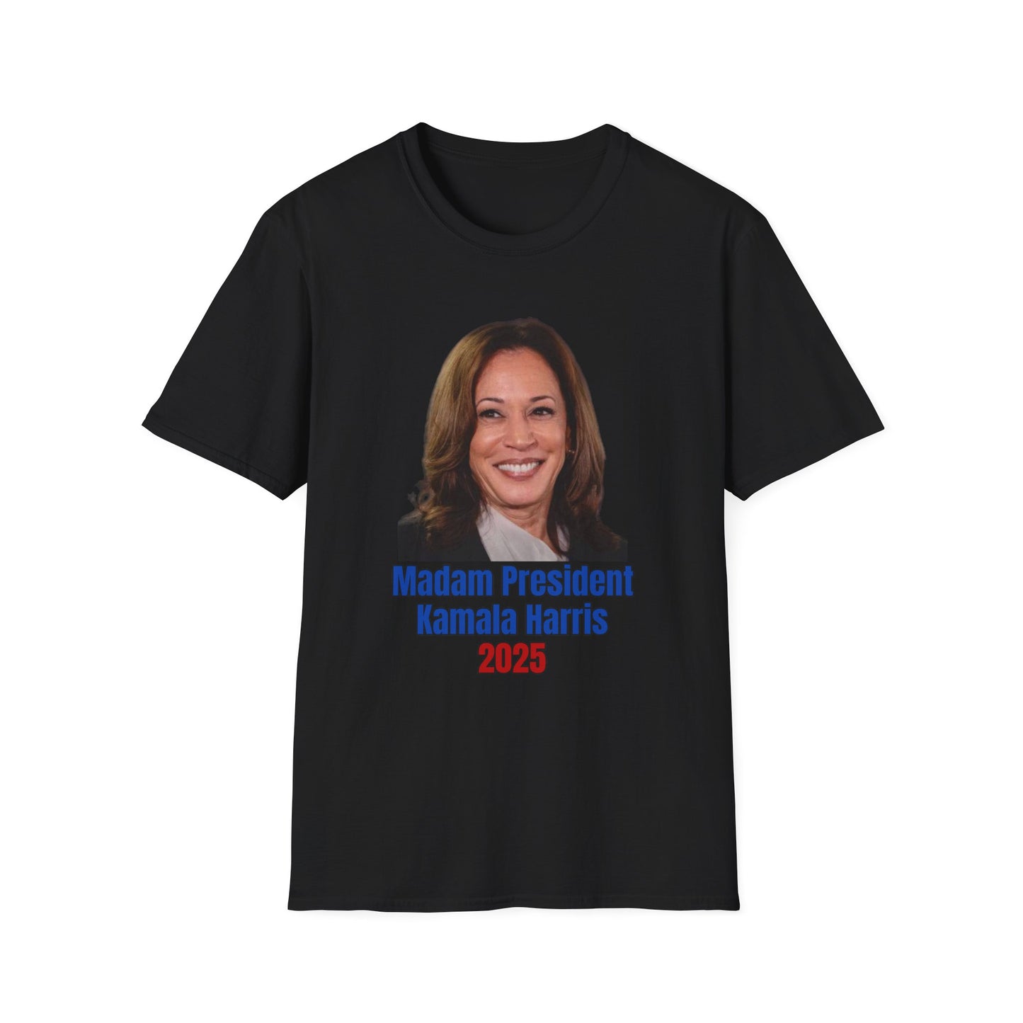 Madam President - Unisex Softstyle T-Shirt