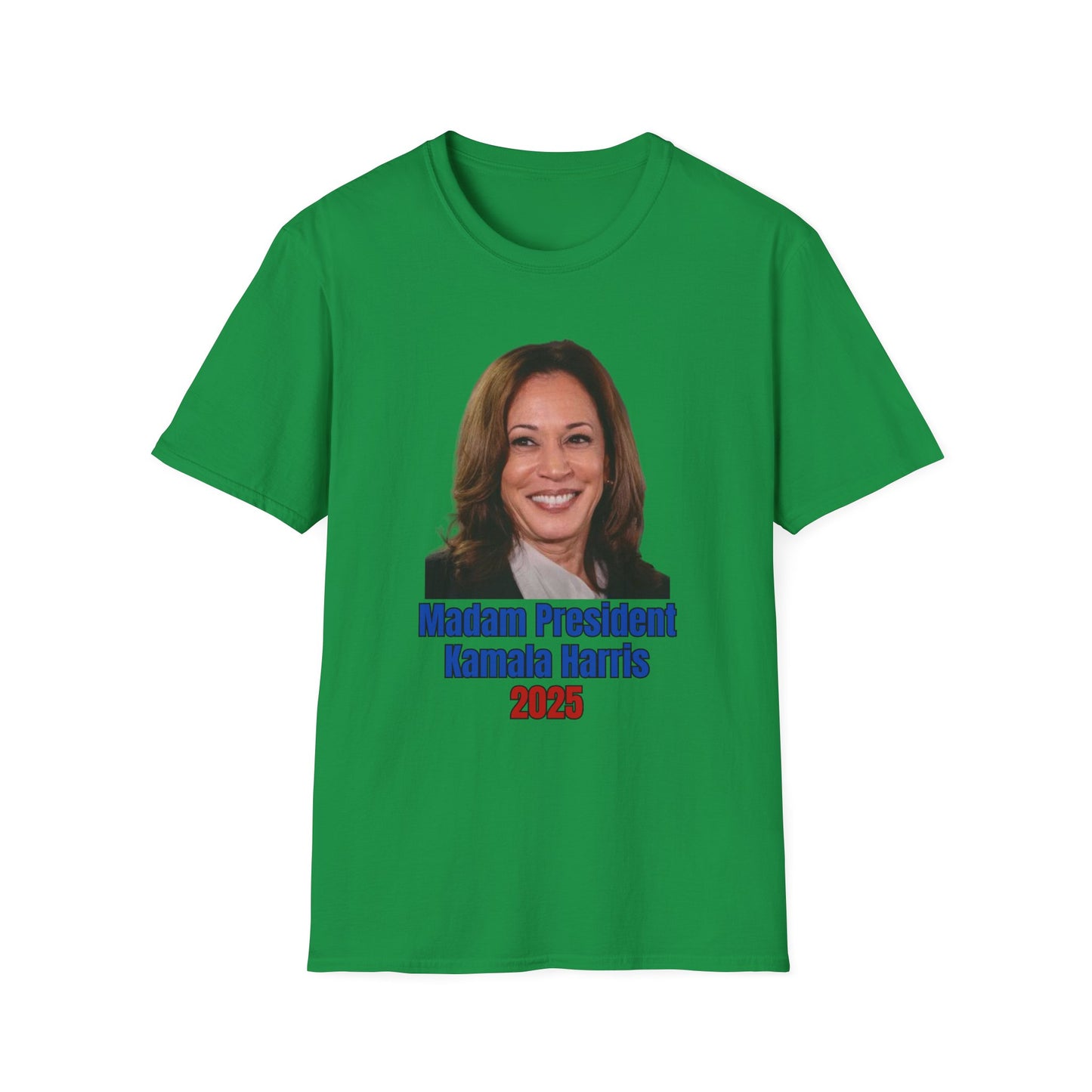 Madam President - Unisex Softstyle T-Shirt