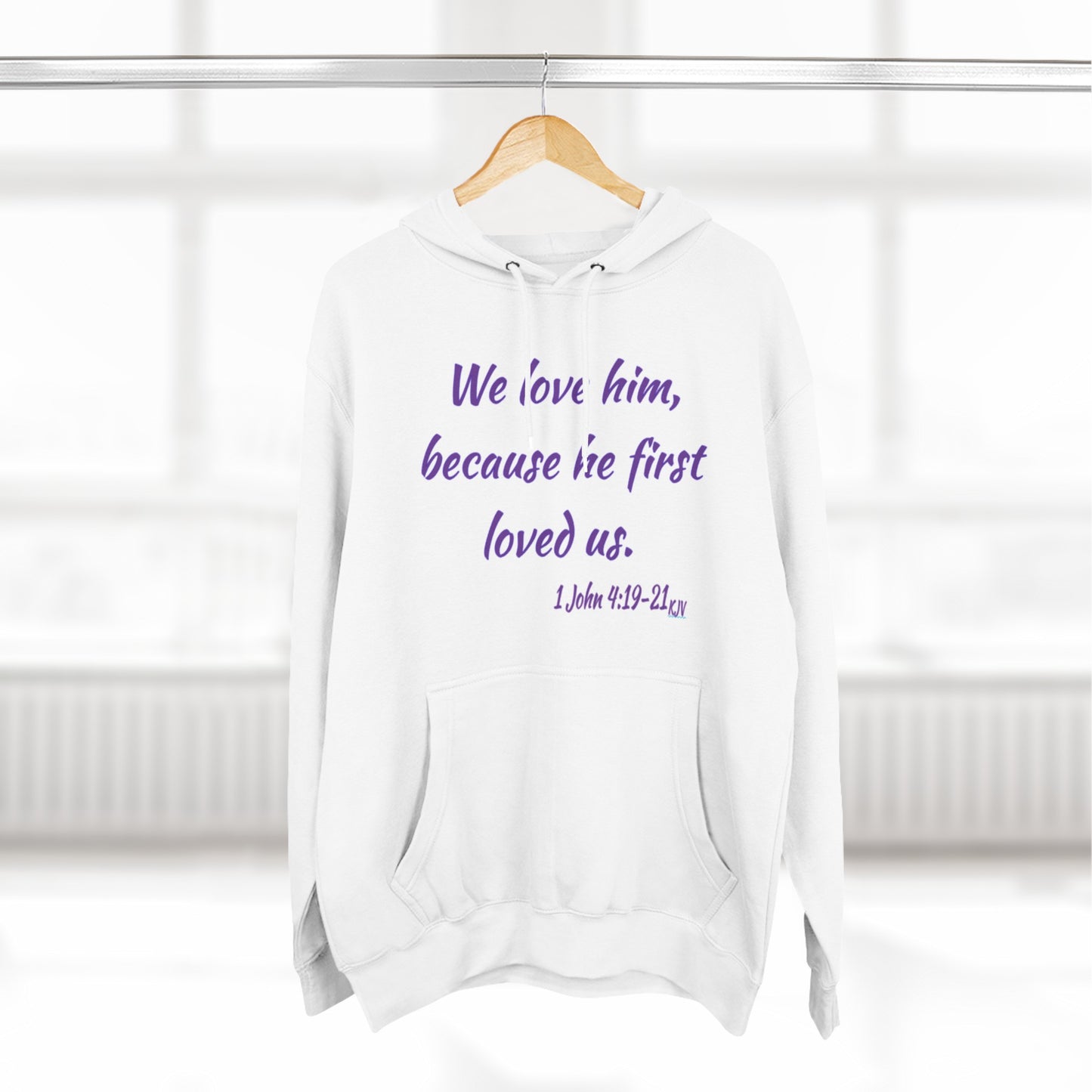 I John 4:19-21 *Three-Panel Fleece Hoodie