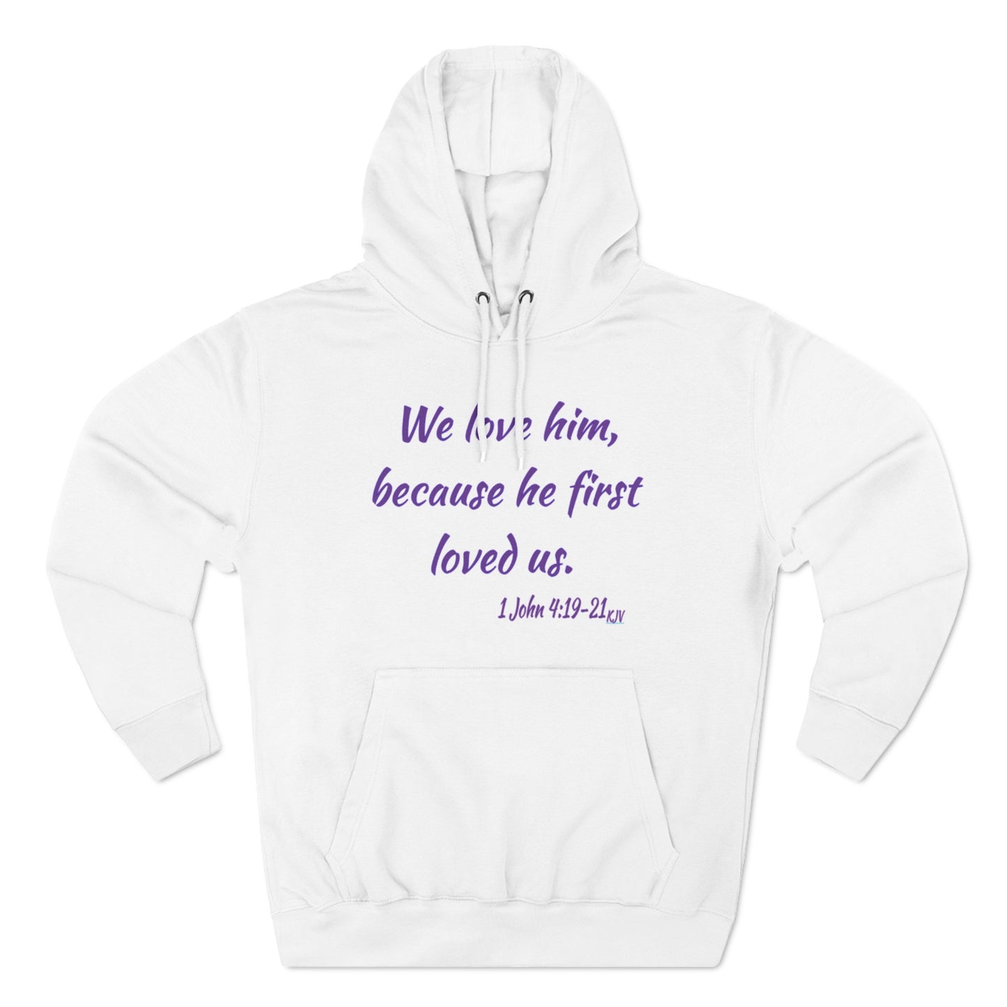 I John 4:19-21 *Three-Panel Fleece Hoodie