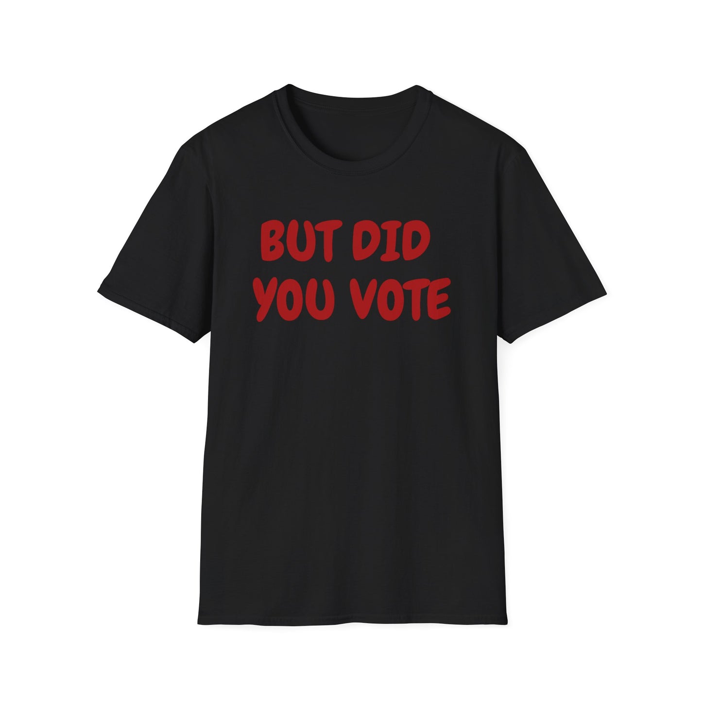 Did you vote - Unisex Softstyle T-Shirt