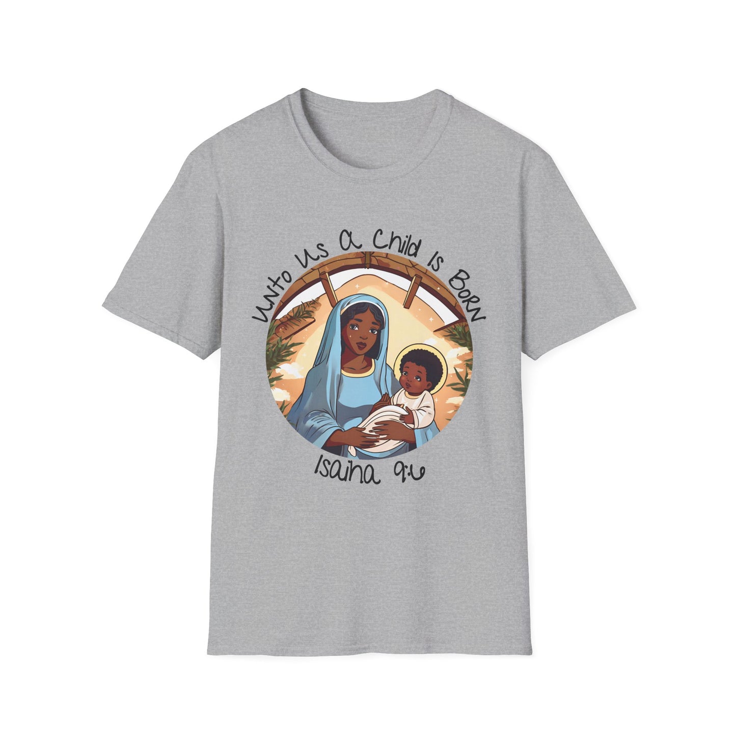 Isaiah 9:6 - Unisex Softstyle T-Shirt