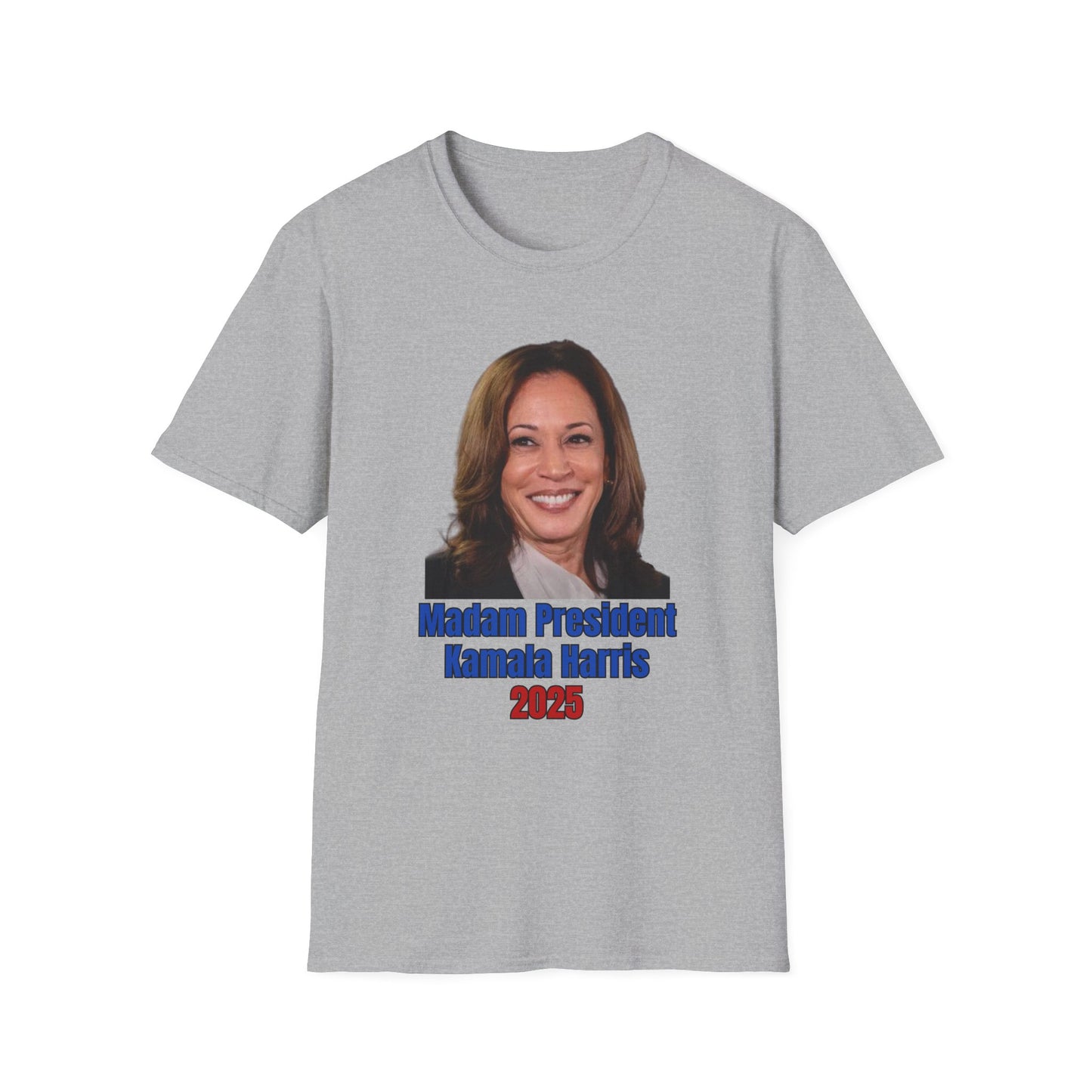 Madam President - Unisex Softstyle T-Shirt