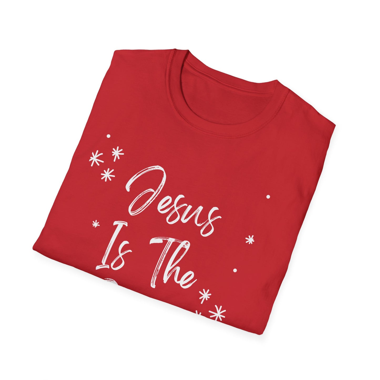 Jesus is the reason - Front and Back - Unisex Softstyle T-Shirt
