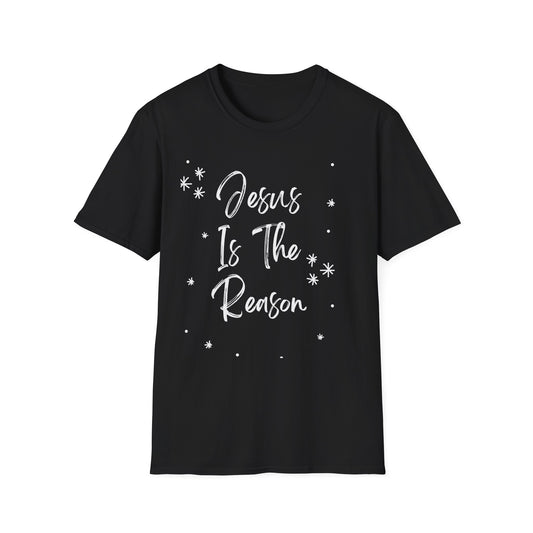 Jesus is the reason - Front and Back - Unisex Softstyle T-Shirt