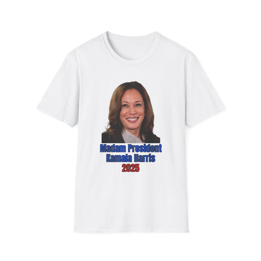 Madam President - Unisex Softstyle T-Shirt