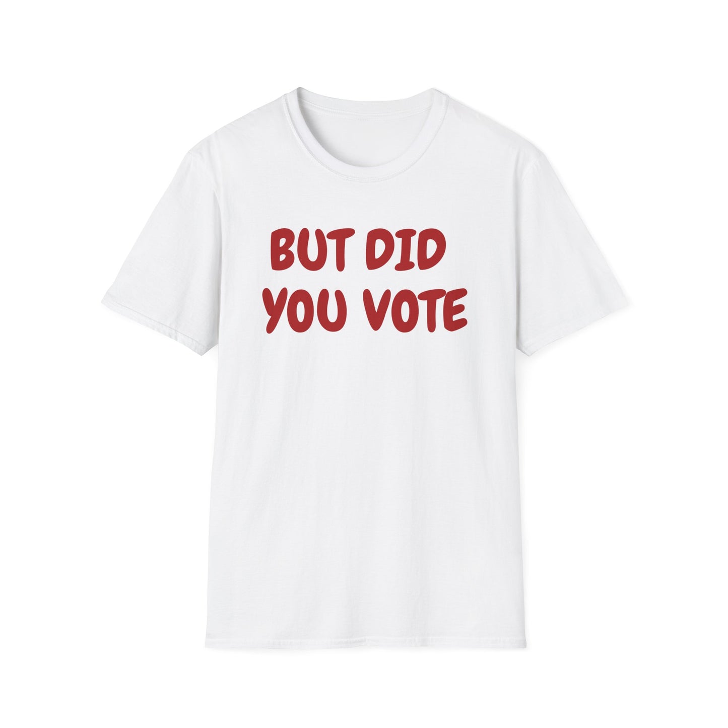 Did you vote - Unisex Softstyle T-Shirt