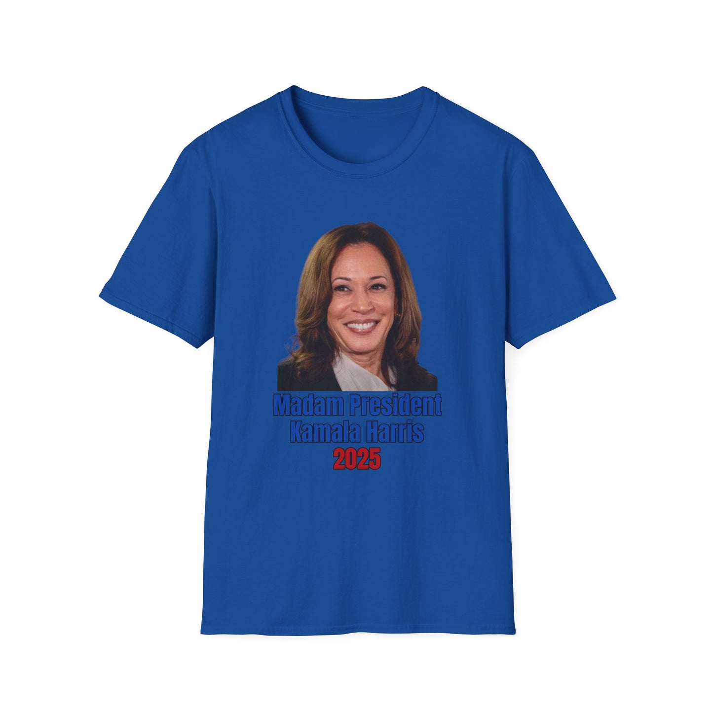 Madam President - Unisex Softstyle T-Shirt